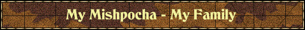 My Mihpocha -- My Family